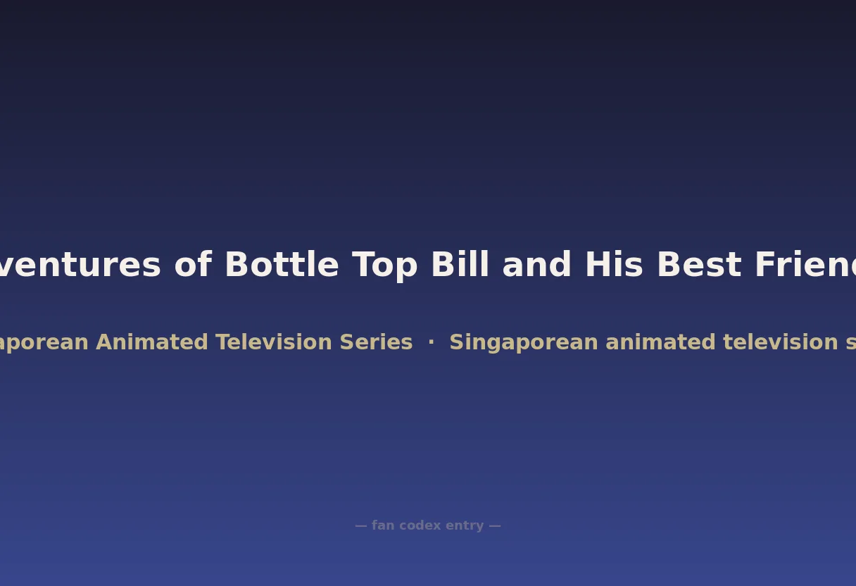 The Adventures of Bottle Top Bill and His Best Friend Corky